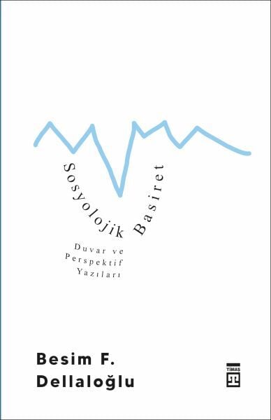 Sosyolojik Basiret Besim F. Dellaloğlu