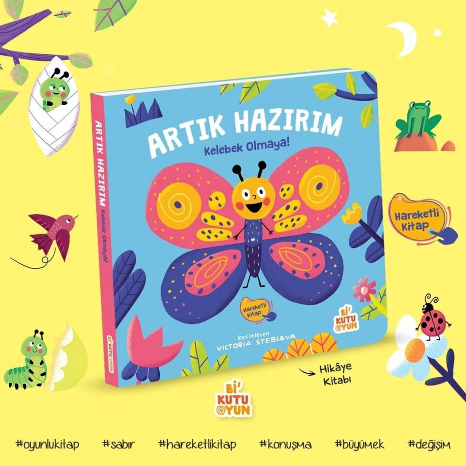 Artık Hazırım-Kelebek Olmaya (Hareketli Kitap)