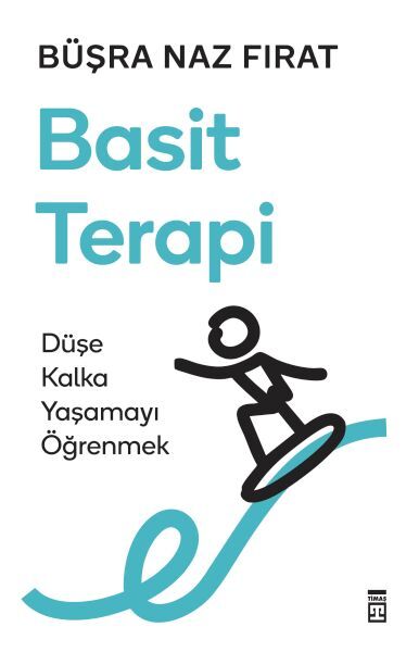 Basit Terapi Düşe Kalka Yaşamayı Öğrenmek