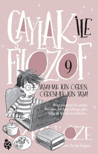 Çaylak ile Filozof 9 Yaşamak İçin Öğren, Öğrenmek İçin Yaşa