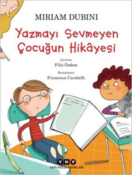 Yazmayı Sevmeyen Çocuğun Hikayesi kitabı