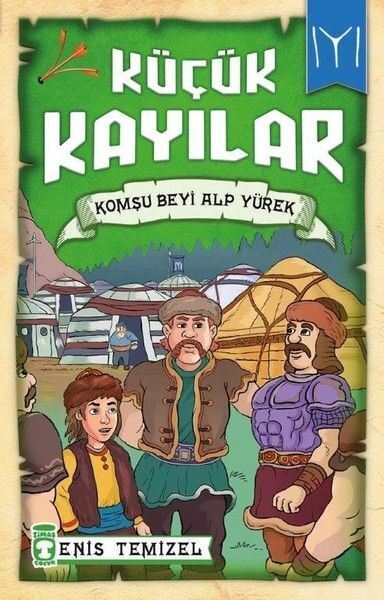 Komşu Beyi Alp Yürek - Küçük Kayılar