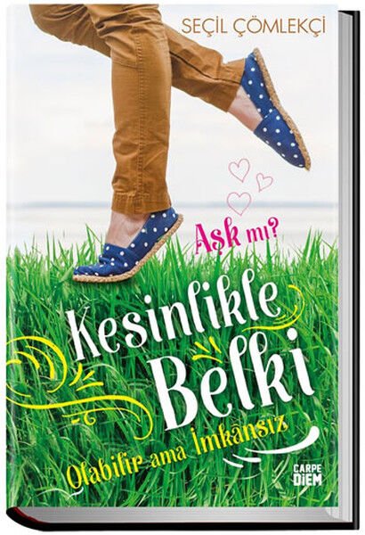 Kesinlikle, Belki, Olabilir ama İmkansız (Ciltli)