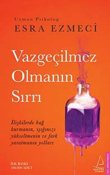 Vazgeçilmez Olmanın Sırrı -Esra Ezmeci