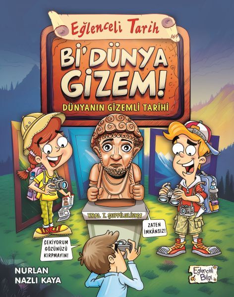 Bİ DÜNYA GİZEM - Dünyanın Gizemli Tarihi