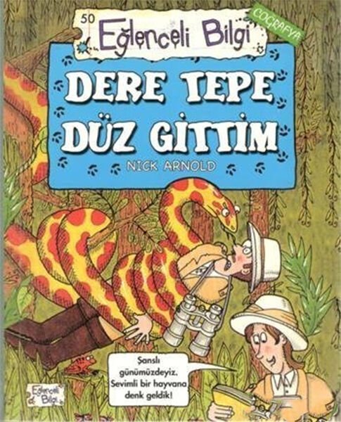 Dere Tepe Düz Gittim