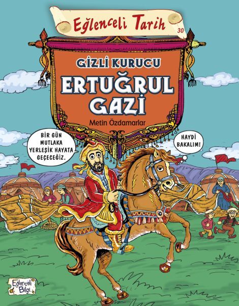 Gizli Kurucu Ertuğrul Gazi