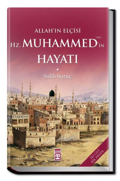 Allahın Elçisi Hazreti Muhammedin (S.A.V.) Hayatı (Fleksi Cilt)
